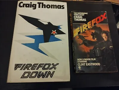 Firefox (Paperback) PLUS Firefox Down By Craig Thomas (Hardcover 1983) • £3
