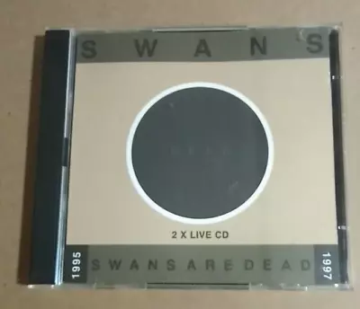 SWANS  Swans Are Dead  Live 2 CD NM Michael Gira • $54.99