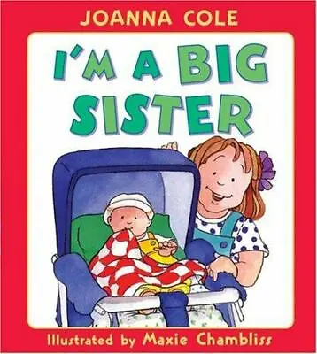 I'm A Big Sister - Joanna Cole 9780688145095 Hardcover • $3.98