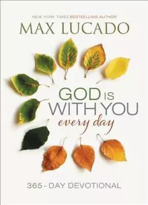 God Is With You Every Day - Hardcover By Lucado Max - GOOD • $4.74