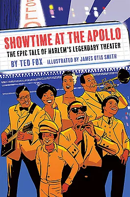 Showtime At The Apollo: The Epic Tale Of Harlem's Legendary Theater By Fox Ted • $6.96