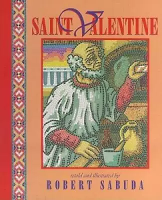 $4.03 • Buy Saint Valentine - Paperback By Sabuda, Robert - GOOD