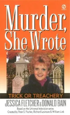Jessica Fletcher Donald Bain Murder She Wrote: Trick Or Treachery (Paperback) • £7.51