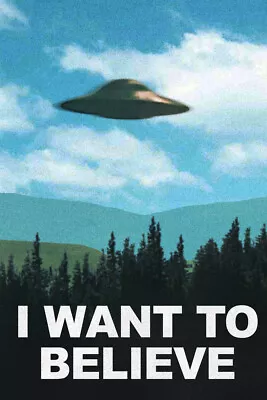 I Want To Believe TV Show UFO Vivid Color Cool Wall Decor Art Print Poster 12x18 • $10.98