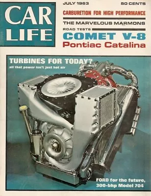 Car Life 1963 July - Turbine Special Comet S-22 Sportster & Catalina Tests • $24.95