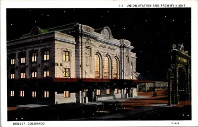 Denver CO Union Station Mizpah Arch Train Depot Night C1920s WB Postcard AP1 • $6.39
