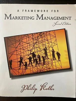 A Framework For Marketing Management 2nd Edition.  By Kotler Keller • $22.99