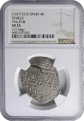 Nd (1617-1621)sg Spain Felipe Iii Silver Cob 4 Reales Ngc Vf-25 Km54 • $339.99