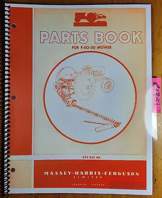 Massey Harris Ferguson F-EO-20 Mower Parts Book Manual 693 023 M2 4/56 • $16.49