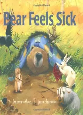 Bear Feels SickKarma Wilson Jane Chapman • £8.73