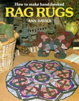 Davies Ann : How To Make Hand-Hooked Rag Rugs Expertly Refurbished Product • £3.16