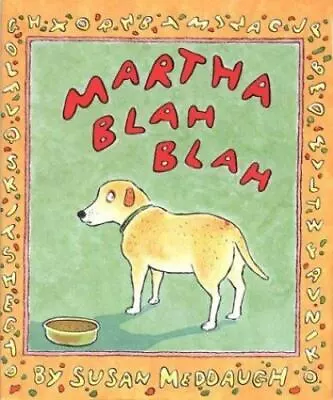 Martha Blah Blah; Martha Speaks - 0395797551 Susan Meddaugh Hardcover • $4.15