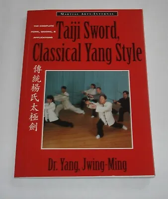 Taiji Sword Classical Yang Style: The Complete Form Qigong And Applications By • £6.50