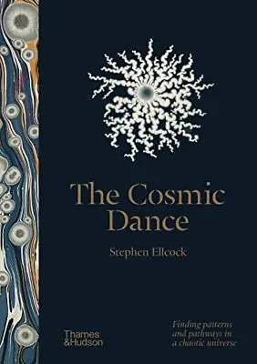 The Cosmic Dance: Finding Patterns ... Ellcock Stephe • £13.99