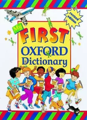 My First Oxford Dictionary By OUP Evelyn Goldsmith Julie Park • £2.93