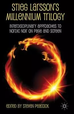 Stieg Larsson's Millennium Trilogy: Interdisciplinary Approaches To Nordic ... • $50.39