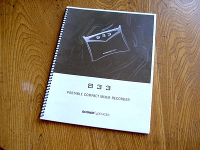 $1 • Buy New! SOUND DEVICES 833 Portable Field Mixer/Recorder Operation Manual