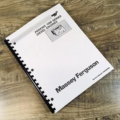 Massey Ferguson Perkins 1000 Series Diesel Engine Service Manual Repair Workshop • $19.97