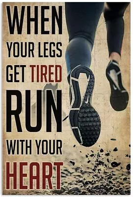 Running When Your Legs Get Tired Run With Your Heart Poster Wall Art Print • $23.95