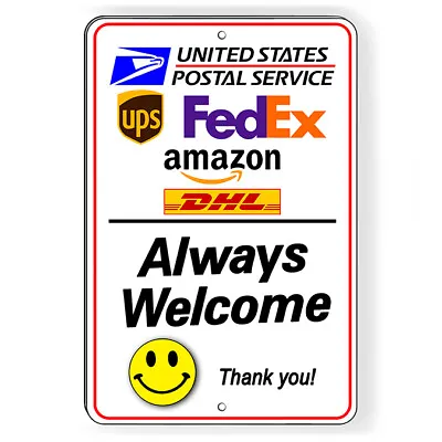 Deliveries Always Welcome Thank You Sign Or Decal 6 SIZES Deliver Usps Ups Fedex • $8.95