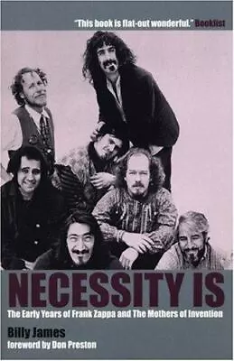 Necessity Is . . .: The Early Years Of Frank Zappa And The Mothers Of Invention • $16.57