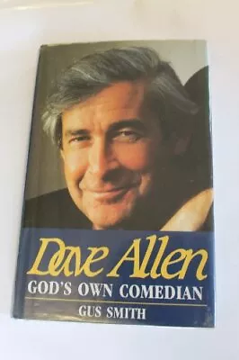 Dave Allen: God's Own Comedian By Smith Gus Hardback Book The Cheap Fast Free • £7.99