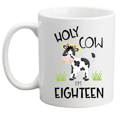 Funny 18th Birthday Holy Cow Mug Rude Gift Gift For Him/her/birthday Mug/gift • £8.95