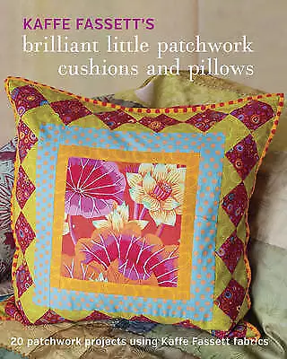 Kaffe Fassett's Brilliant Little Patchwork Cushion S And Pillows - 9781631862618 • £12.82