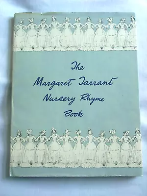 MARGARET TARRANT NURSERY RHYME BOOK  Ist UK Ed 6th Ptg HCDJ 1951 • $60