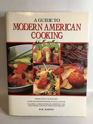 A Guide To Modern American Cooking By Pol Martin • $12