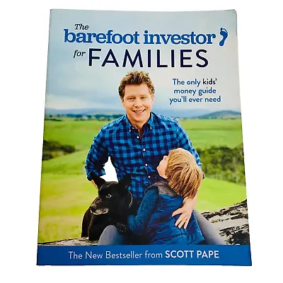 The Barefoot Investor For Families Paperback Book By Scott Pape Managing Money • $21