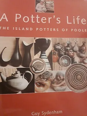 £35 • Buy A Potter's Life: Guy Sydenham, Hardcover, Poole Pottery.Signed Limited-edition.