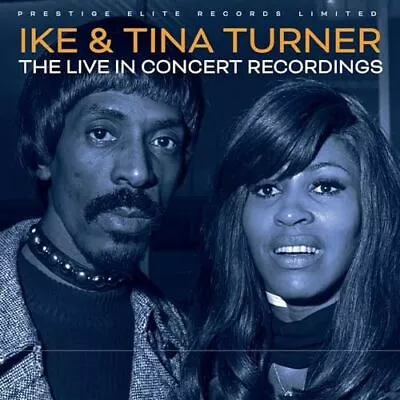 Ike And Tina Turner - The Live In Concert Recordings [cd] • £8.09