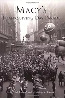 Macy's Thanksgiving Day Parade Paperback Robert M. Hoskins Chri • $8.06