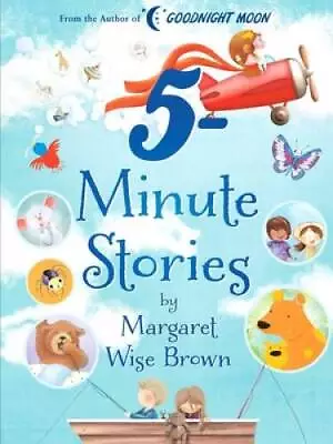 Margaret Wise Brown 5-Minute Stories - Hardcover By Brown Margaret Wise - GOOD • $4.01