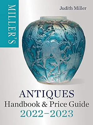 Miller's Antiques Handbook & Price Guide 2022-2023 By Miller Judith NEW Book  • £33.77
