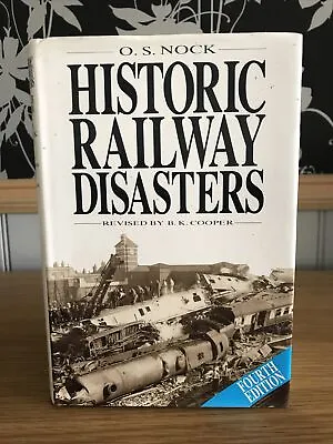 Historic Railway Disasters By O S Nock HB DJ 1992 • £3.99