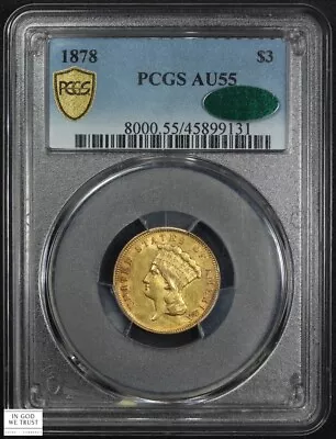 1878 $3 Three Dollar Gold Indian Princess Almost Uncirculated PCGS AU 55 CAC • $1995