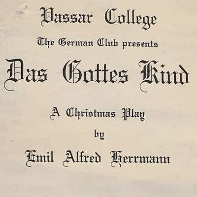 1944 Das Gottes Kind Emil Alfred Herrmann Christmas Play Program Vassar College • $19.25