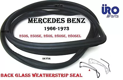 MERCEDES 1966-1973 250S 250SE 280S 280SE 280SEL Back Glass Surrounding Seal URO • $77.33