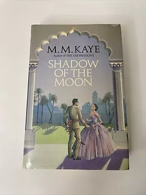 £7.50 • Buy Shadow Of The Moon - MM Kaye (HB DJ  Book Club Associates (BCA), 1979)