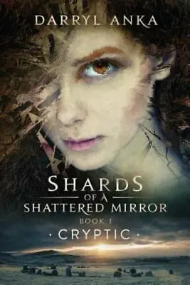 Shards Of A Shattered Mirror Book I: Cryptic • $21.27