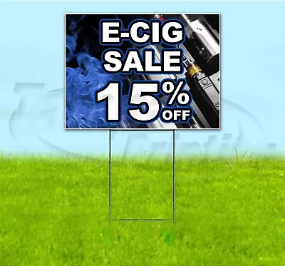E-CIG SALE 15% OFF 18x24 Yard Sign WITH STAKE Corrugated Bandit USA VAPE DEALS • $25.64