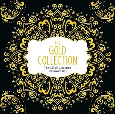 The Gold Collection: The Gift Of Colouring For Grown-Ups By Various Book The • £4.15