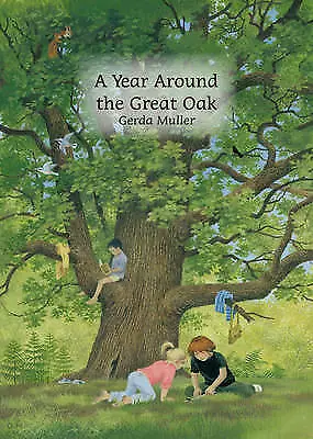 A Year Around The Great Oak By Gerda Muller (Hardcover 2013) • £3