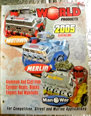 2005 World Products Catalog Motown Merlin Man War Engines Manifolds Heads Cast I • $12.95