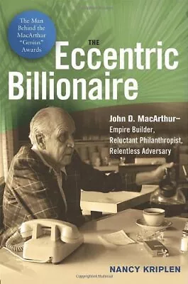 The Eccentric Billionaire: John D. MacArthur - Empire Builder R • $20.04
