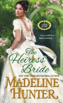 Madeline Hunter The Heiress Bride (Paperback) Duke's Heiress Romance (#3) • £7.25