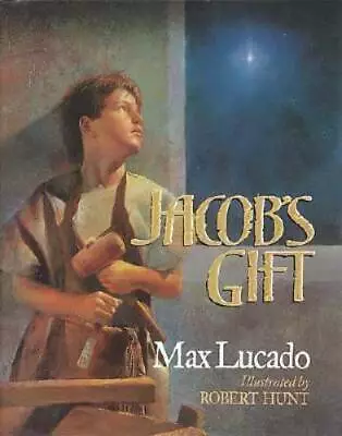 Jacob's Gift - Hardcover By Lucado Max - GOOD • $4.10