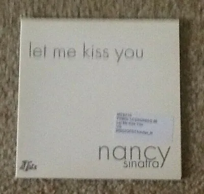 NANCY SINATRA Let Me Kiss You 2 TRACK CD  NEW - NOT SEALED  MORRISSEY  • £1.99